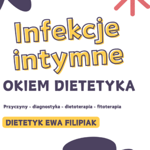 Webinar: Infekcje intymne okiem dietetyka - nagranie